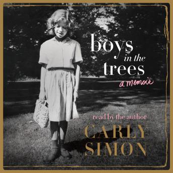 Download Boys in the Trees: A Memoir by Carly Simon