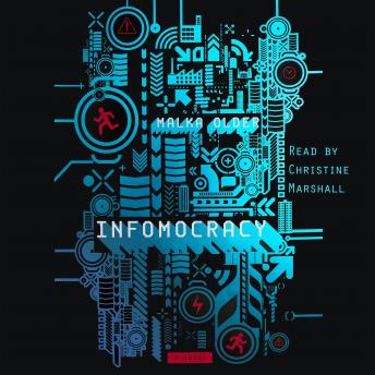Infomocracy: Book One of the Centenal Cycle