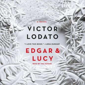 Edgar and Lucy: A Novel