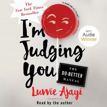Download I'm Judging You: The Do-Better Manual by Luvvie Ajayi