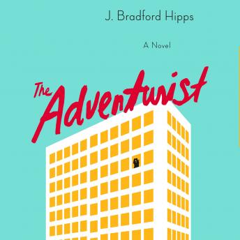 The Adventurist: A Novel
