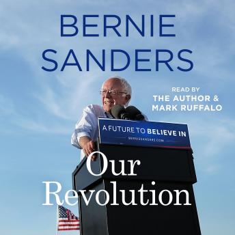 Our Revolution: A Future to Believe In, Audio book by Bernie Sanders
