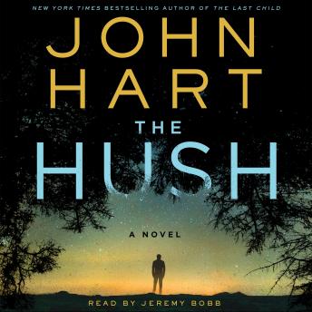 Hush: A Novel, Audio book by John Hart