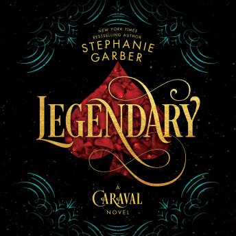 Legendary: A Caraval Novel