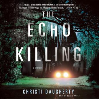 Echo Killing: A Mystery, Audio book by Christi Daugherty