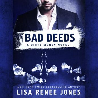 Bad Deeds: A Dirty Money Novel
