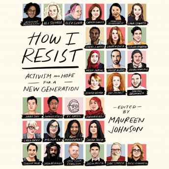How I Resist: Activism and Hope for a New Generation
