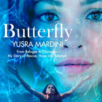 Butterfly: From Refugee to Olympian - My Story of Rescue, Hope, and Triumph