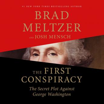 The First Conspiracy: The Secret Plot to Kill George Washington