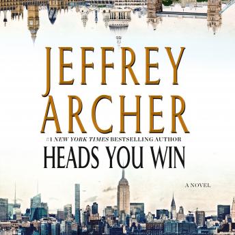 Heads You Win: A Novel, Audio book by Jeffrey Archer