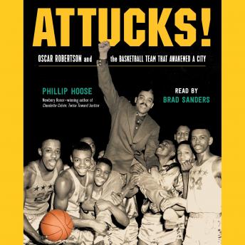 Attucks!: How Crispus Attucks Basketball Broke Racial Barriers and Jolted the World