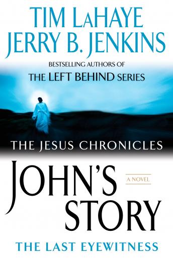 Download John's Story: The Last Eyewitness by Jerry B. Jenkins, Tim Lahaye