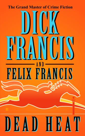 Download Dead Heat by Dick Francis, Felix Francis