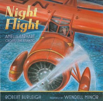 Night Flight: Amelia Earhart Crosses the Atlantic