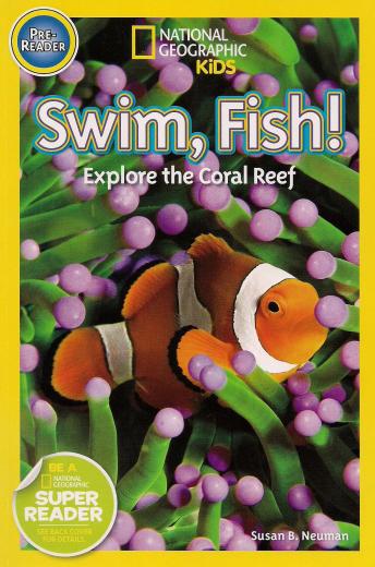 Swim, Fish!: Explore the Coral Reef