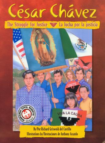 César Chávez: The Struggle for Justice / César Chávez: La lucha por la justicia: Hispanic Civil Rights