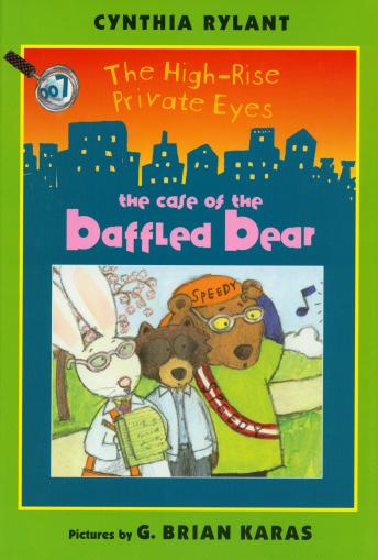 The Case of the Baffled Bear: High-Rise Private Eyes Mystery, Book 7
