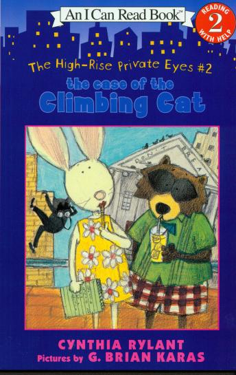 The Case of the Climbing Cat: The High-Rise Private Eyes, Book 2