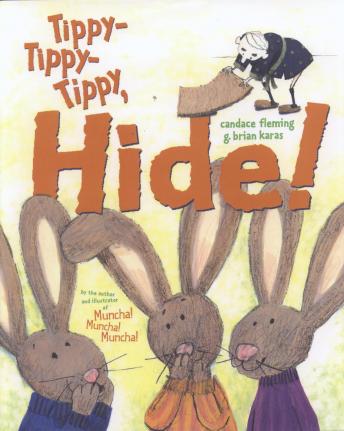 Tippy, Tippy, Tippy Hide!