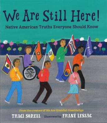 We Are Still Here: Native American Truths Everyone Should Know
