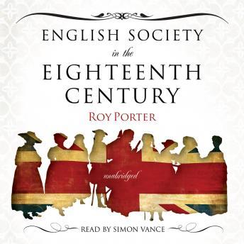 English Society in the Eighteenth Century, Roy Porter