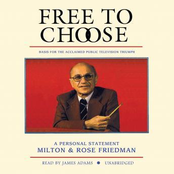 Download Free to Choose: A Personal Statement by Milton Friedman, Rose Friedman