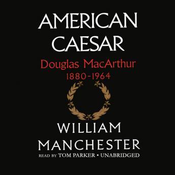 American Caesar: Douglas MacArthur 1880-1964 sample.