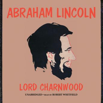 Download Abraham Lincoln by Godfrey Rathbone Benson Charnwood