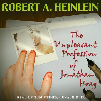 Unpleasant Profession of Jonathan Hoag, Robert A. Heinlein