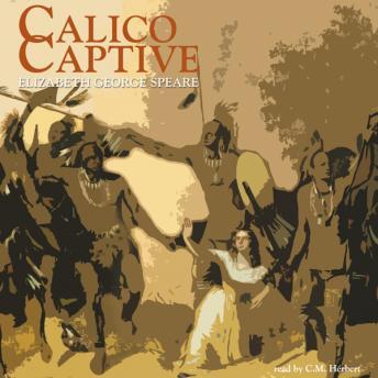 Listen Calico Captive By Elizabeth Speares Audiobook audiobook