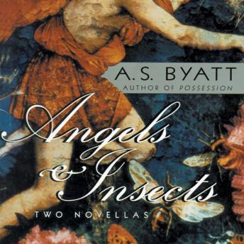 Angels & Insects, A.S. Byatt
