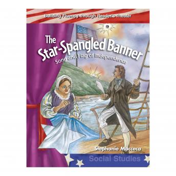 The Star-Spangled Banner: Song and Flag of Independence