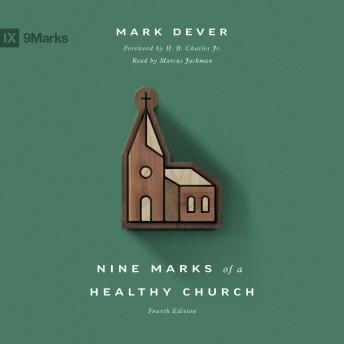 Nine Marks of a Healthy Church (4th edition)