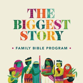 The Biggest Story Family Bible Program: 104 Audio Stories and Lessons for Kids