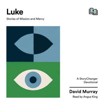 Luke: Stories of Mission and Mercy