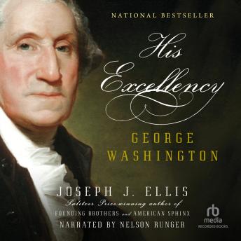 joseph ellis his excellency george washington