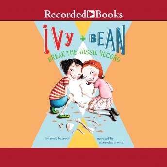 Listen Ivy and Bean Break the Fossil Record By Annie Barrows Audiobook audiobook