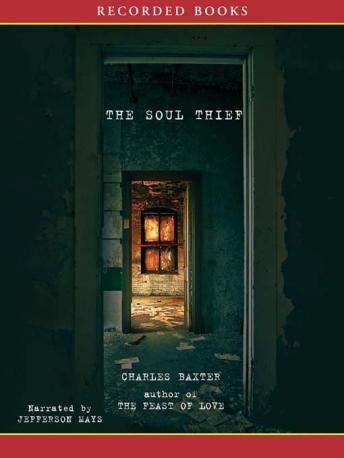 Soul Thief, Charles Baxter