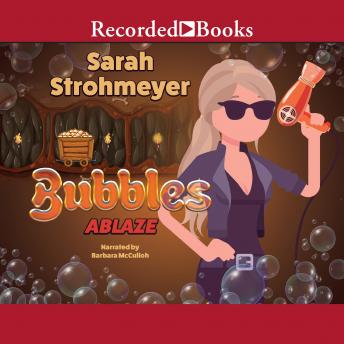 Bubbles Ablaze, Sarah Strohmeyer