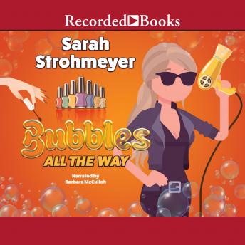 Bubbles All the Way, Sarah Strohmeyer