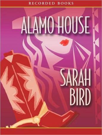Alamo House, Sarah Bird