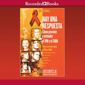 [Spanish] - Hay una respuesta (There Is an Answer): Cómo prevenir y entender el VHI y el SIDA (How to Prevent and Understand HIV/AIDS)