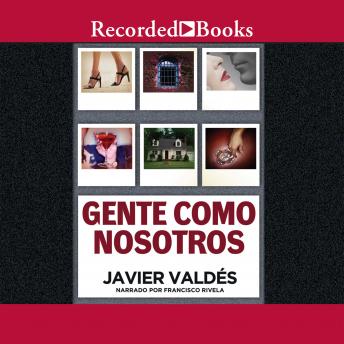 [Spanish] - Gente como nosotros (People Like Us): Cuentos