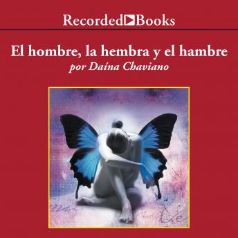 [Spanish] - El hombre, la hembra y el hambre: Autores Espanoles E Iberoamericanos