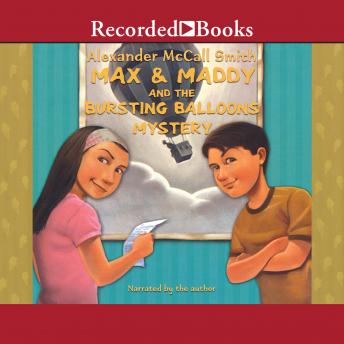 Max and Maddy and the Bursting Balloons Mystery