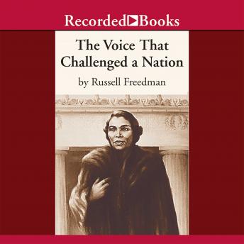 Voice that Challenged a Nation: Marian Anderson and the Struggle for Equal Rights, Russell Freedman