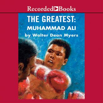 Greatest: Muhammad Ali, Walter Dean Myers