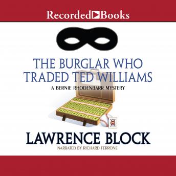 Burglar Who Traded Ted Williams, Audio book by Lawrence Block
