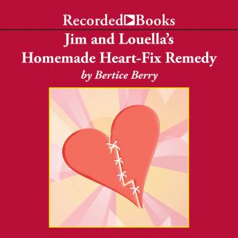 Jim and Louella's Homemade Heart-Fix Remedy
