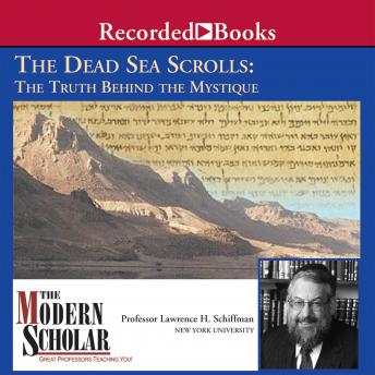 Download Dead Sea Scrolls: The Truth Behind the Mystique by Lawrence Schiffman